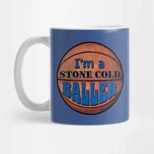 Im a Stone Cold Baller blue Mug